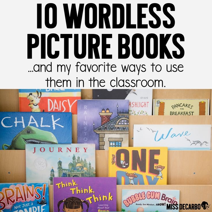 10 Amazing Wordless Picture Books Miss DeCarbo