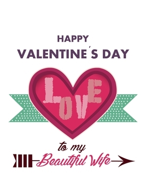 Free Printable Valentines Day Wife Cards Create And Print Free