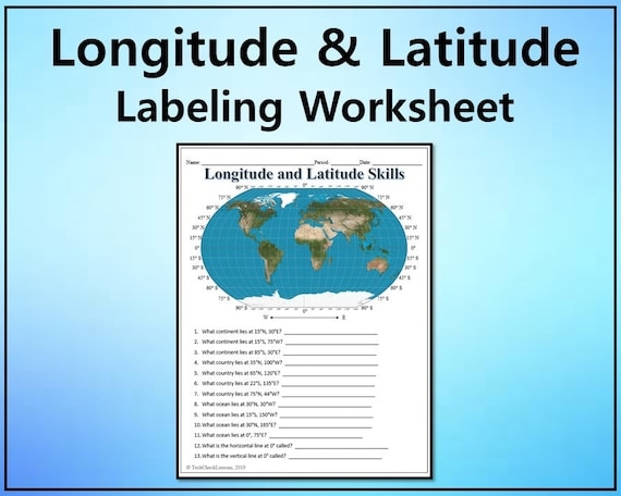Longitude And Latitude Practice Labeling Worksheet Editable 